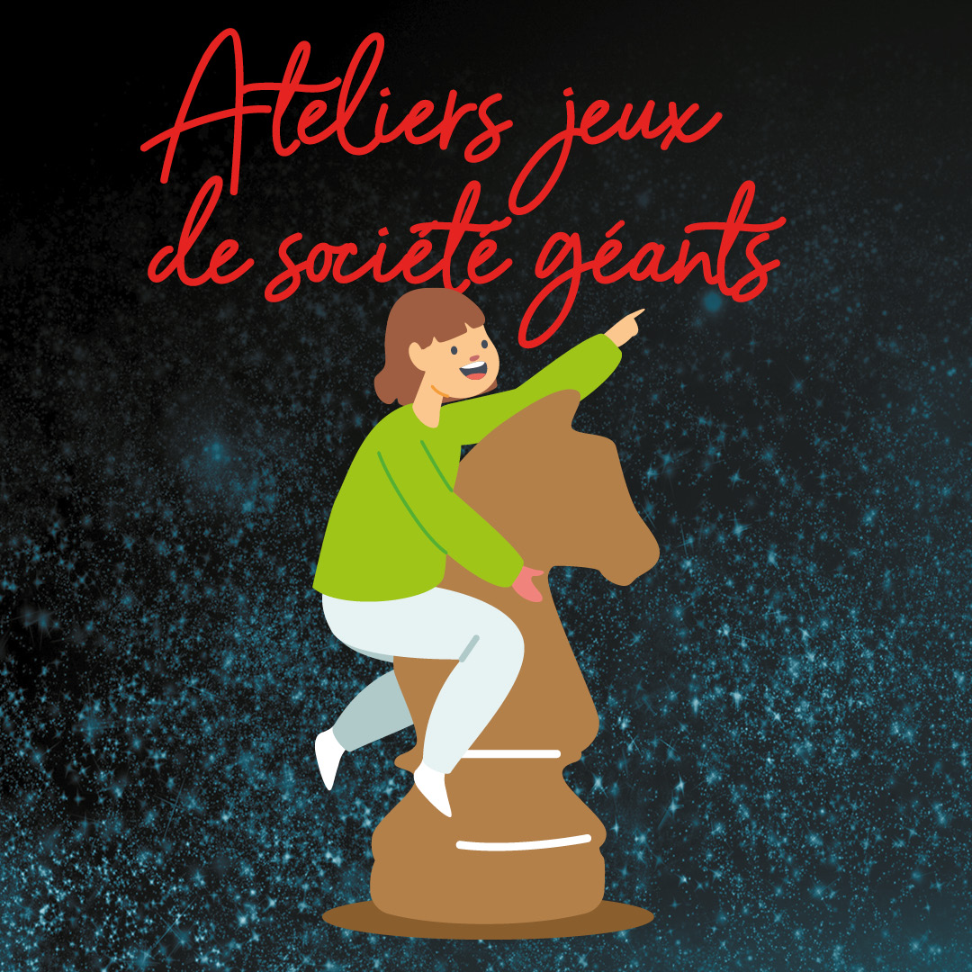 ateliers jeux de société géants